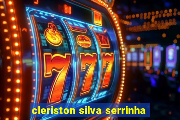 cleriston silva serrinha